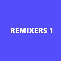 REMIXERS 1