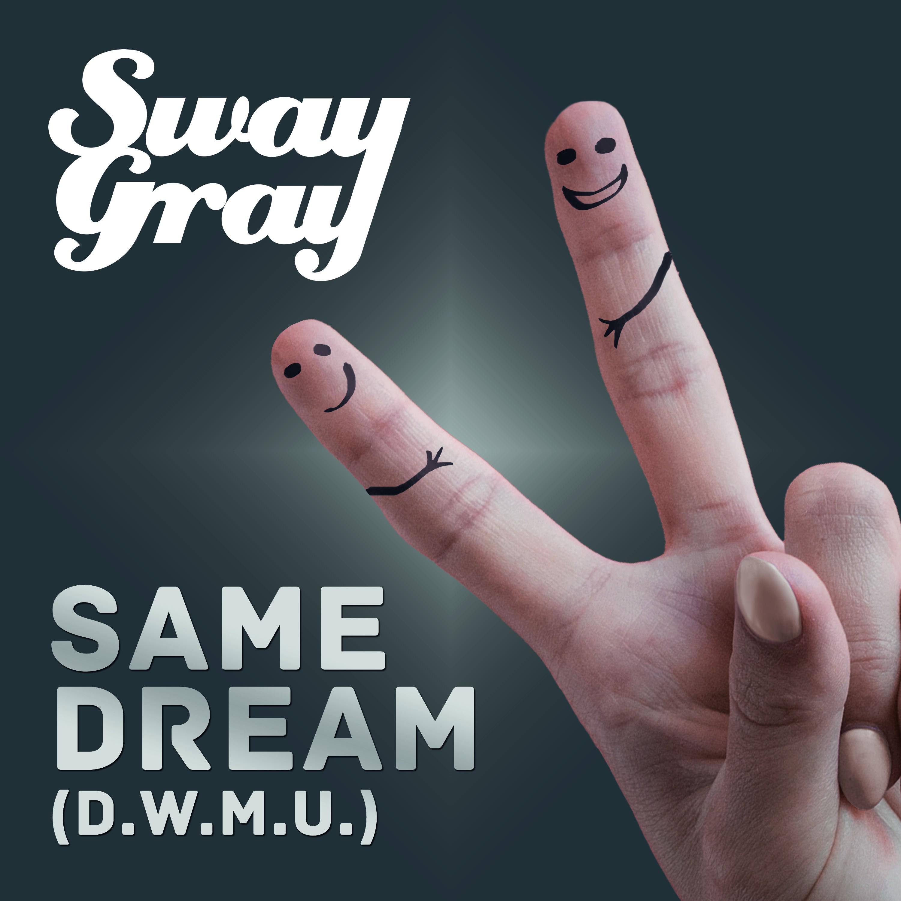 Same Dream (D.W.M.U.) (Edit)