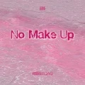 No Make Up (超甜版)封面