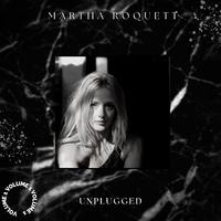 Martha Roquett Unplugged