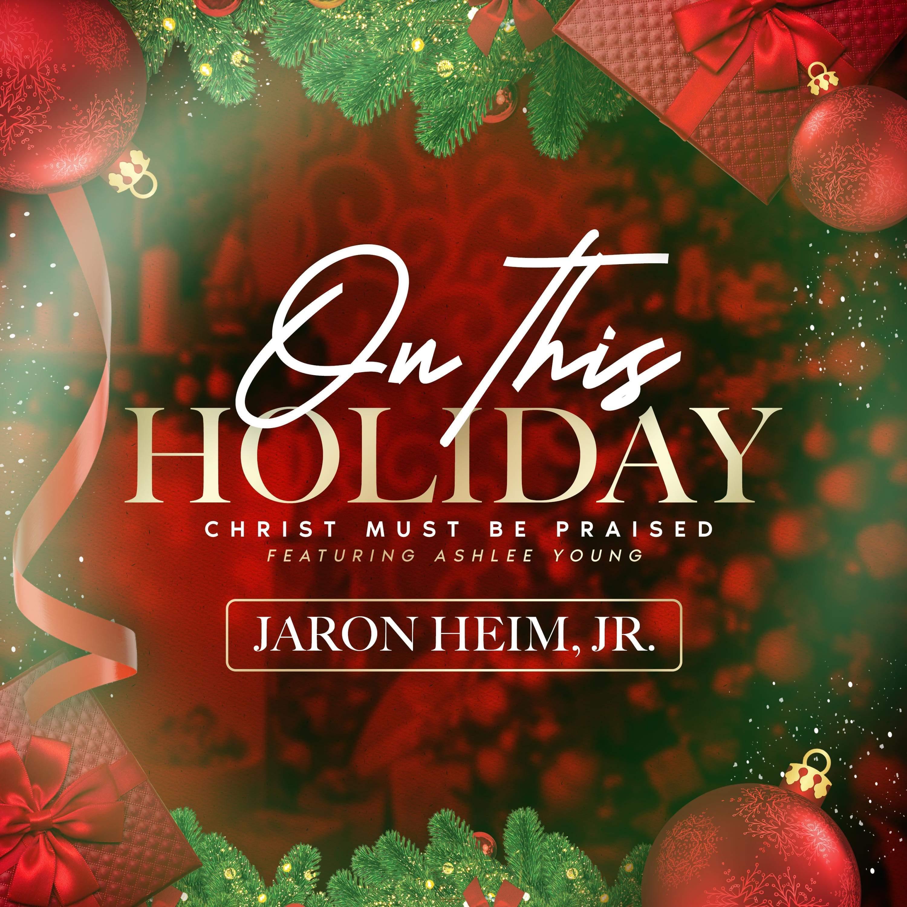 On This Holiday (Christ Must Be Praised) (feat. Ashlee Young)
