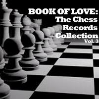 Book of Love: The Chess Records Collection, Vol. 3