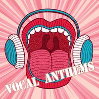 Vocal Anthems