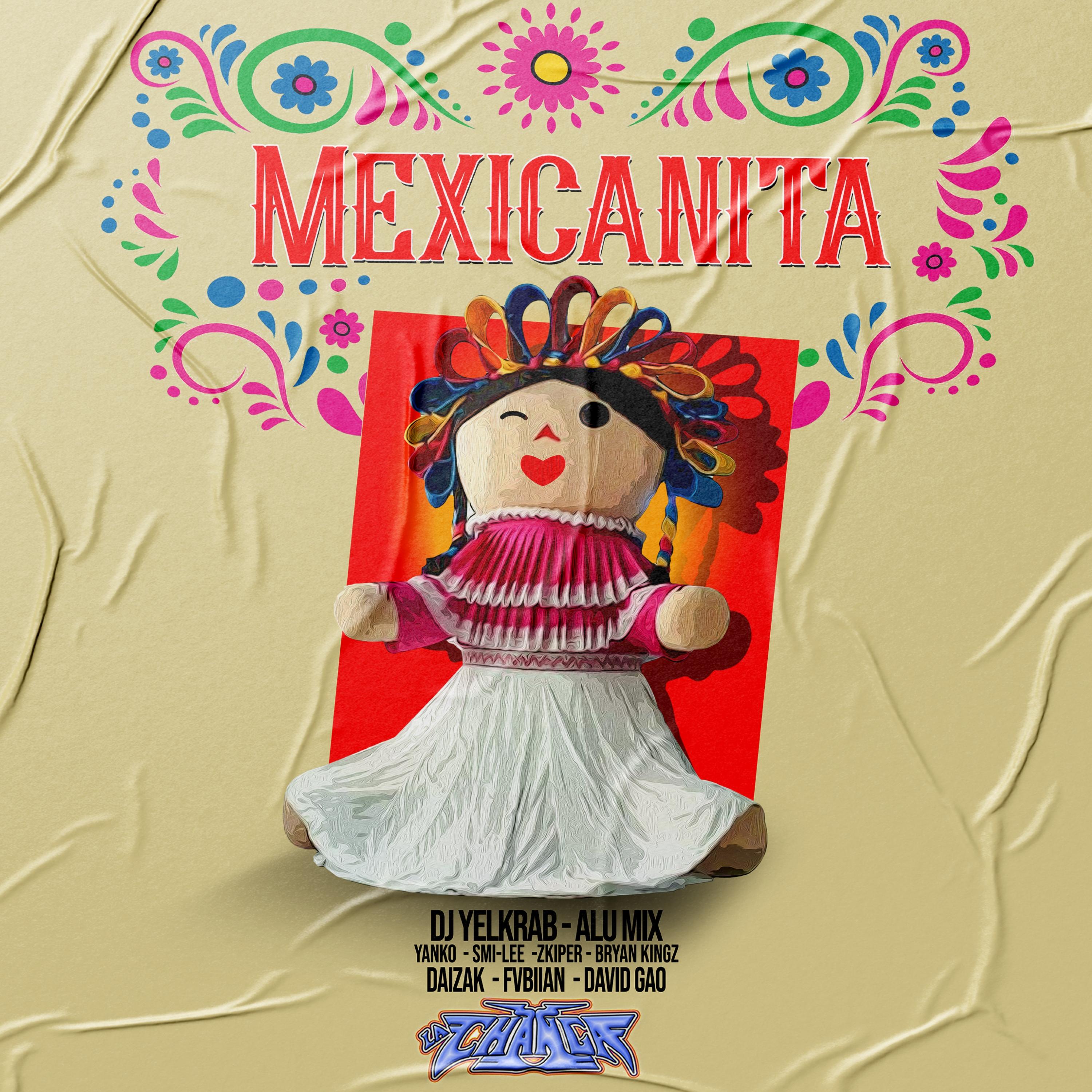 Mexicanita (feat. Alu Mix, Dj Bryan Kingz, David Gao, Sonido La Changa, Zkiper Mami, Yanko El Peligro & FVBIIAN)