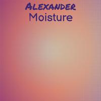 Alexander Moisture