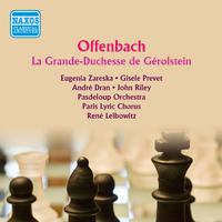 OFFENBACH, J.: Grande-Duchesse de Gerolstein (La) (Zareska, Prevet, Dran, Riley, Lacour, Paris Lyric Chorus, Pasdeloup Orchestra, Leibowitz) (1958)