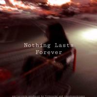 Nothing Lasts Forever