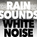 Rain Sounds & White Noise