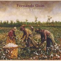 GOIN, Fernando: Hard Times