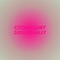 Cosmogony Sequentially