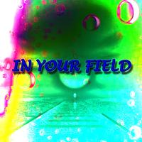 In Your Field