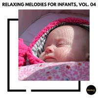 Relaxing Melodies for Infants, Vol. 04