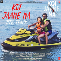 Koi Jaane Na (Title Track) [From 