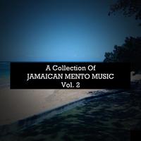 A Collection of Jamaican Mento Music, Vol. 2