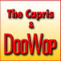 The Capris & Doo Wop