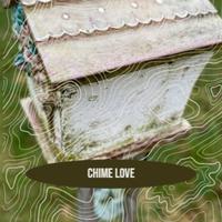 Chime Love