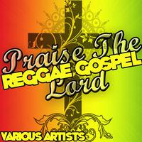 Praise the Lord: Reggae Gospel