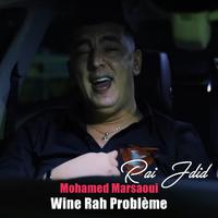 Mohamed Marsaoui Wine Rah Problème