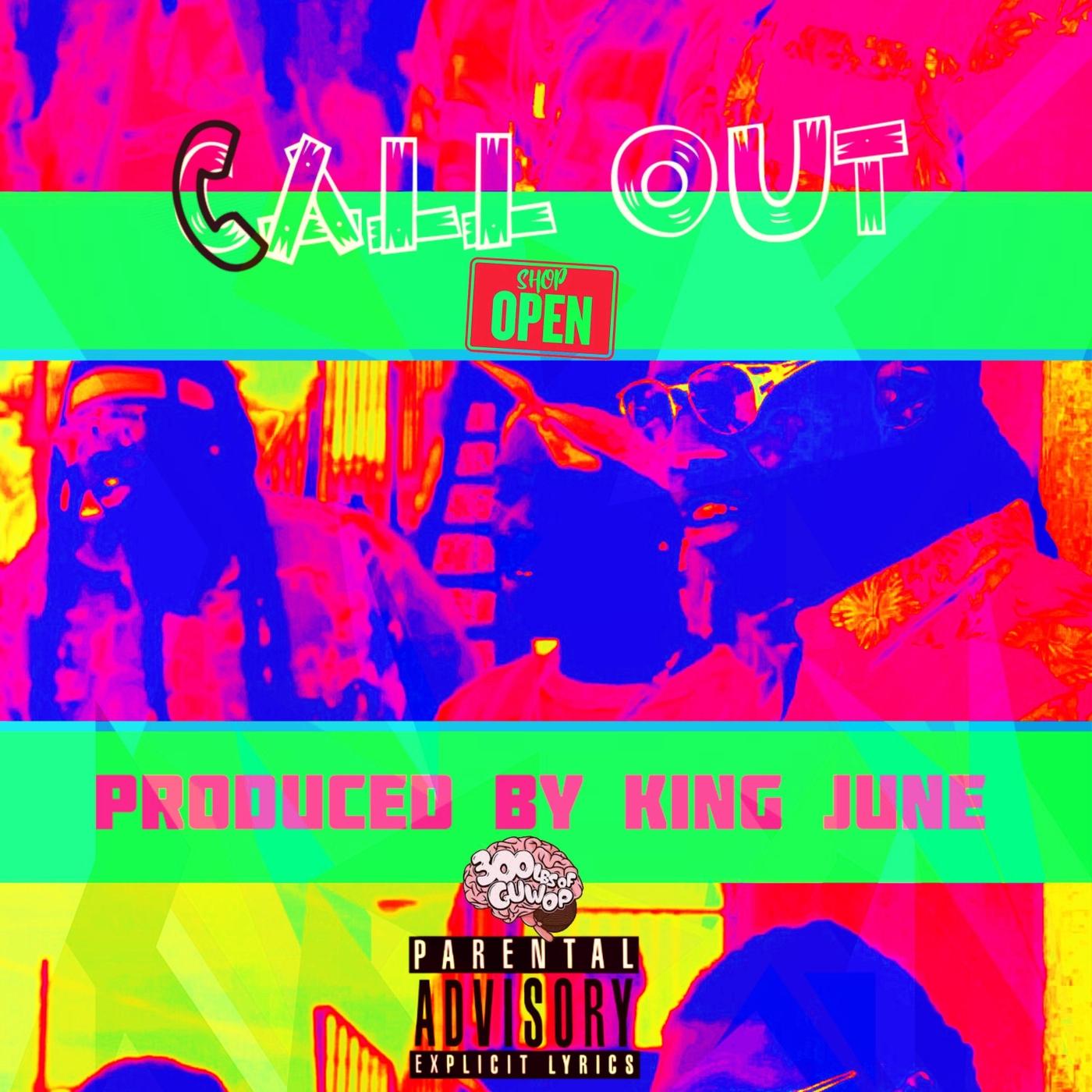 Call Out (feat. 300lbs of Guwop)