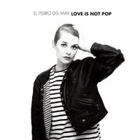 Love Is Not Pop