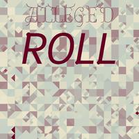 Alleged Roll