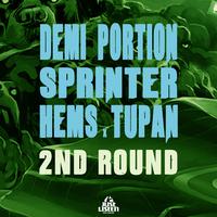 DEMI PORTION x SPRINTER x HEMS x TUPAN - 2nd Round