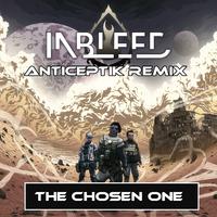 The Chosen One - Anticeptik Remix (Anticeptik Remix)