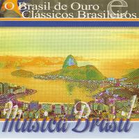 Música do Brasil. O Brasil de Ouro e Clássicos Brasileiros