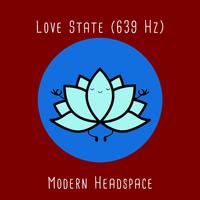 Love State (639 Hz)