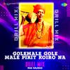 Ri8 Music - Golemale Gole Male Pirit Koiro Na - Drill Mix