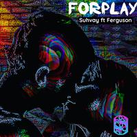 Forplay (feat. Ferguson)