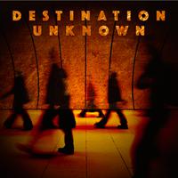 Destination Unknown