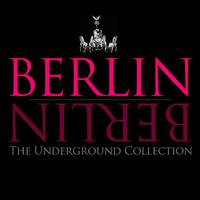 Berlin Berlin - The Underground Collection, Vol. 10