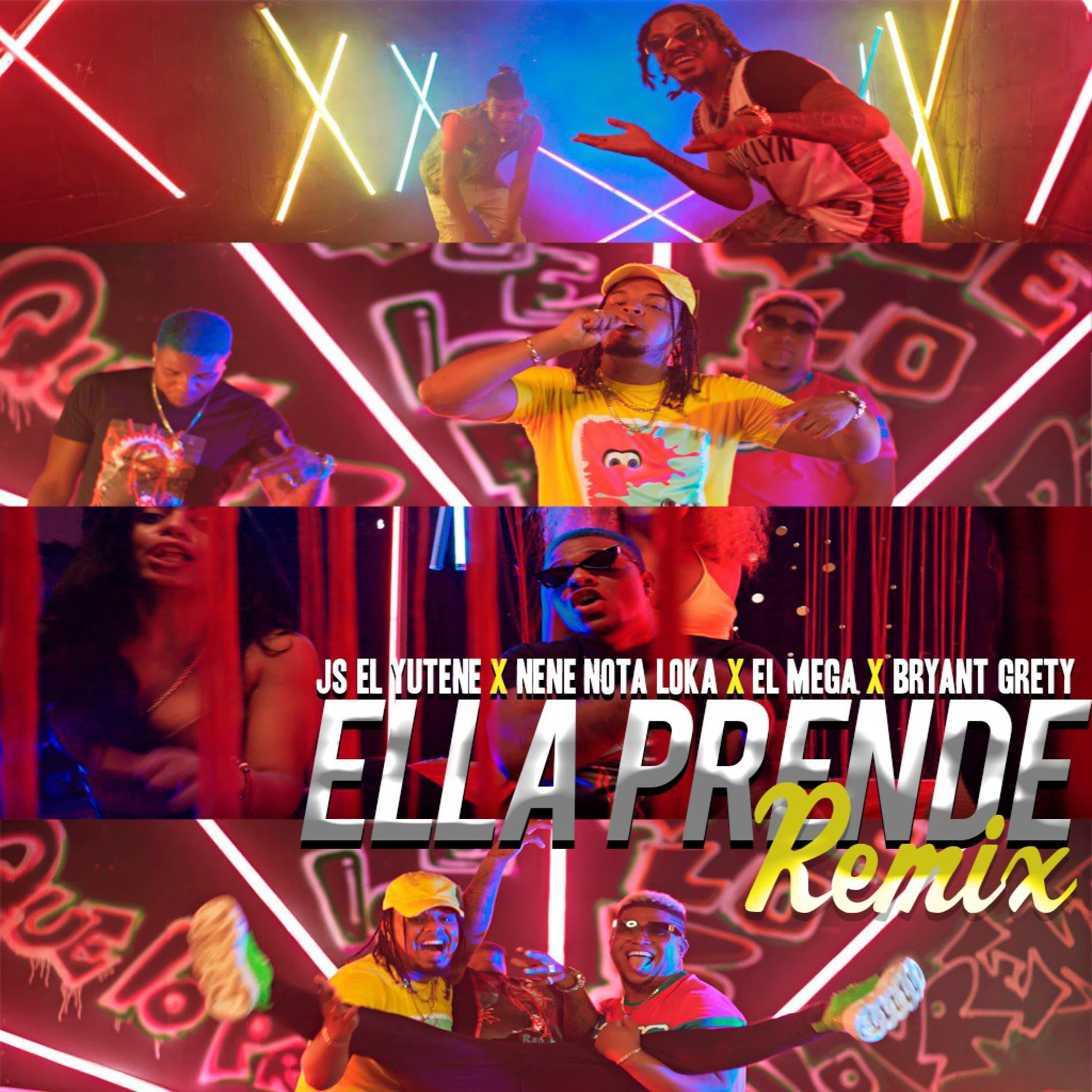 Ella Prende (feat. El Mega, Bryant Grety & Nene Nota Loka) (Remix)