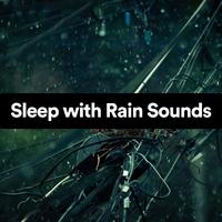 Sleep with Rain Sounds