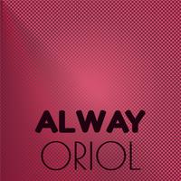 Alway Oriol