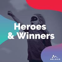 Heroes & Winners