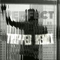 Perfect（Tripped Remix）