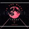 Tanaë - In The Night (Minimal Remix)