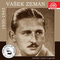 Historie psaná šelakem - Aranžér, textař a zpěvák Vašek Zeman. Nahrávky z let 1930-1943