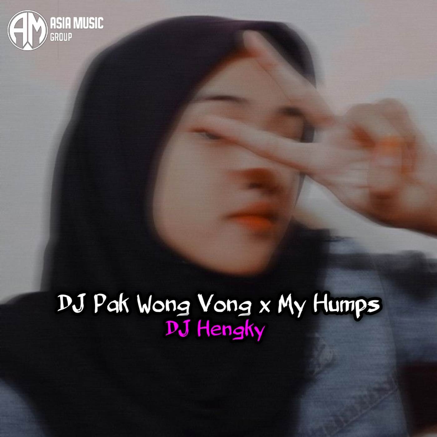 Dj Pak Wong Vong X My Humps Dj Hengky 专辑 网易云音乐