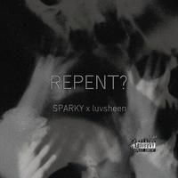 REPENT? (feat. luvsheen)