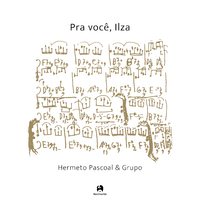 Pra você, Ilza - Hermeto Pascoal & Grupo