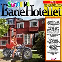 Swing på BadeHotellet vol. 9