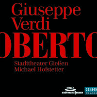 VERDI, G.: Oberto [Opera] (A. Gans, Lombardi Mazzulli, Custer, Reinhardt, Intxausti, Giessen State Theatre, Hofstetter)