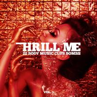 Thrill Me, Vol. 3 - 20 Body Music Club Bombs