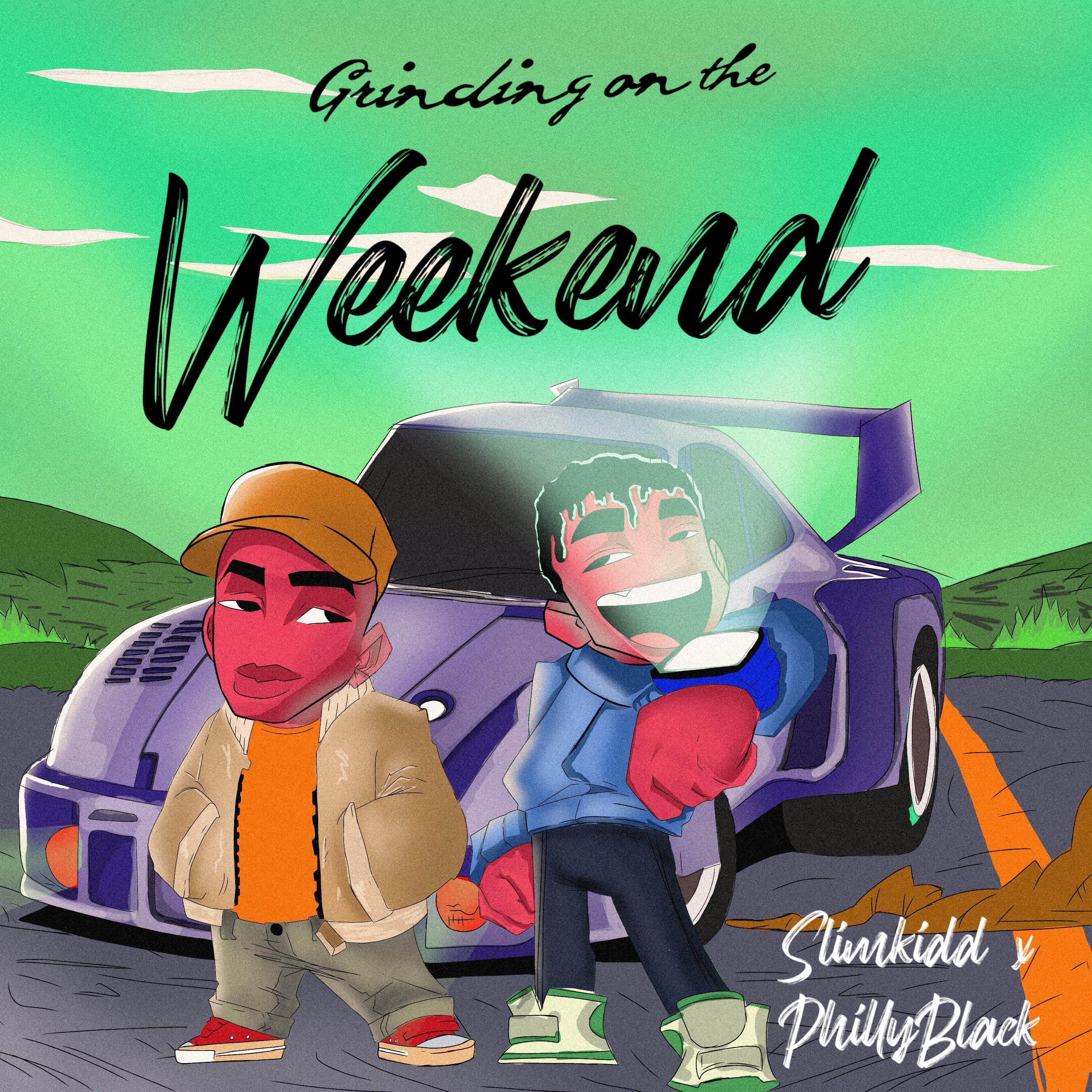Grinding On the weekend (feat. PhillyBlack)
