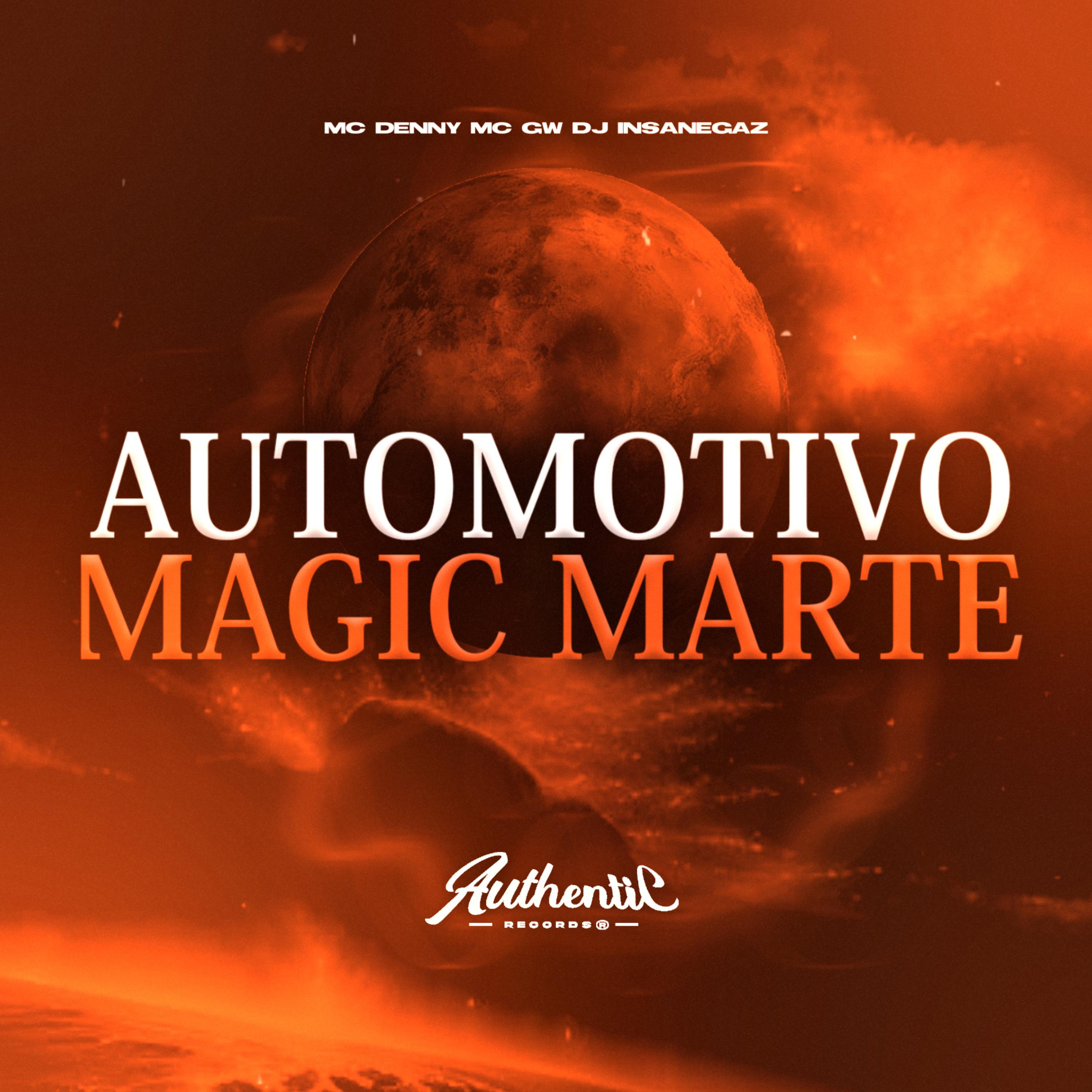 Automotivo Magic Marte