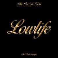 Lowlife (feat. Aki Ruiz & Zolo)