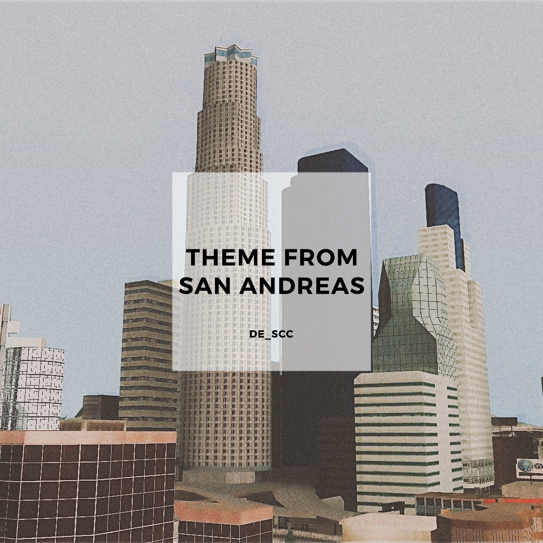 Theme From San Andreas (DE_SCC Flip)